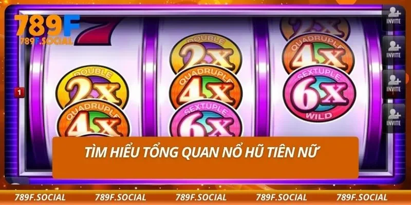 Tìm hiểu tổng quan nổ hũ tiên nữ
