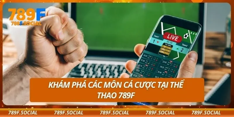 Khám phá các môn cá cược tại thể thao 789