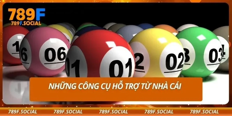 Những công cụ hỗ trợ từ nhà cái